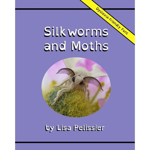 Sneakerblossom Young Scientists: Silkworms and Moths (Paperback)