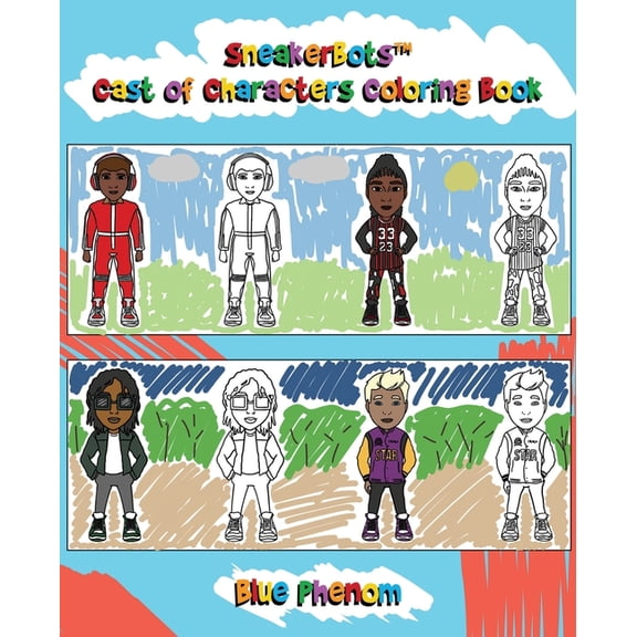 Sneakerbots(TM) Cast of Characters Coloring Book (Paperback) by Blue Phenom
