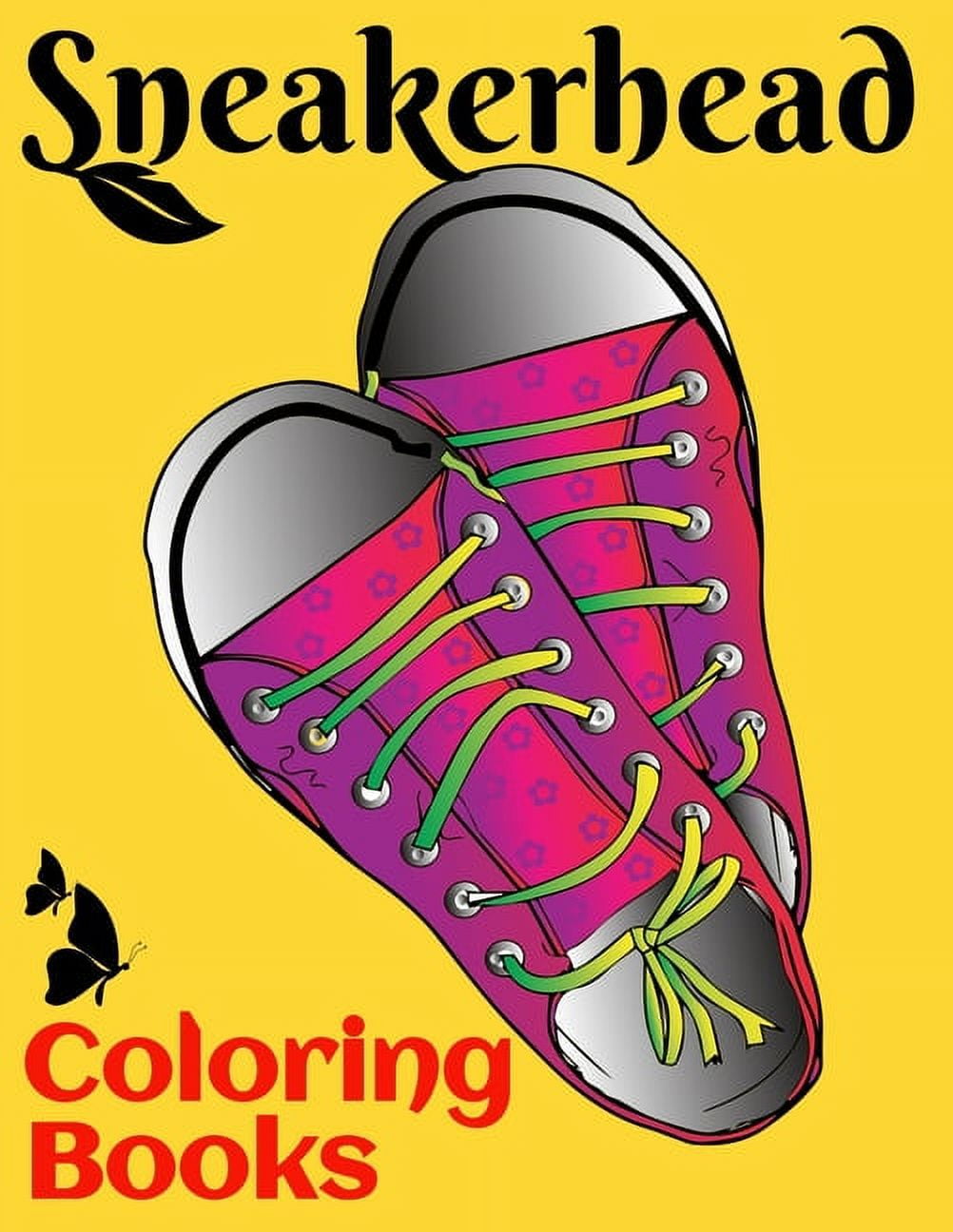 Sneakerhead Coloring Books : 70 Sneaker For Coloring Start From Easy To Difficult, Show us Your ...