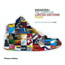 Sneakers: Complete Limited Edition Guide: The Complete Limited Editions Guide, (Hardcover)