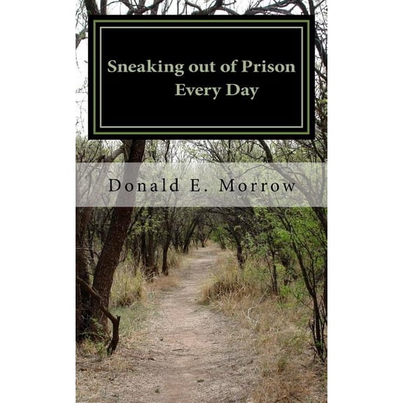 Sneaking Out of Prison: Every Day