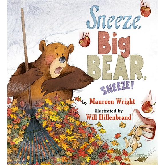 Sneeze, Big Bear, Sneeze!, (Hardcover)