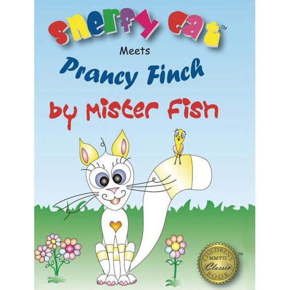 Snerfy Cat Meets Prancy Finch, (Hardcover)