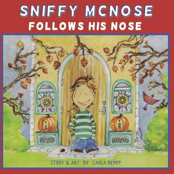 Sniffy McNose Follows His Nose: Fire Safety Adventure (Paperback)