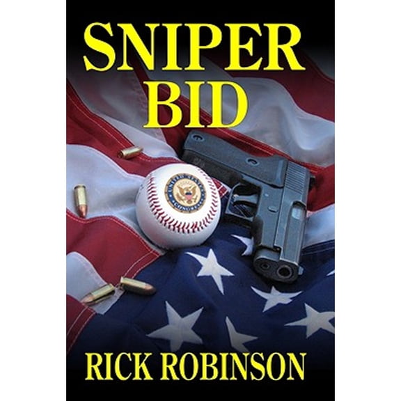 Pre-Owned Sniper Bid (Hardcover 9780929915852) by Rick Robinson