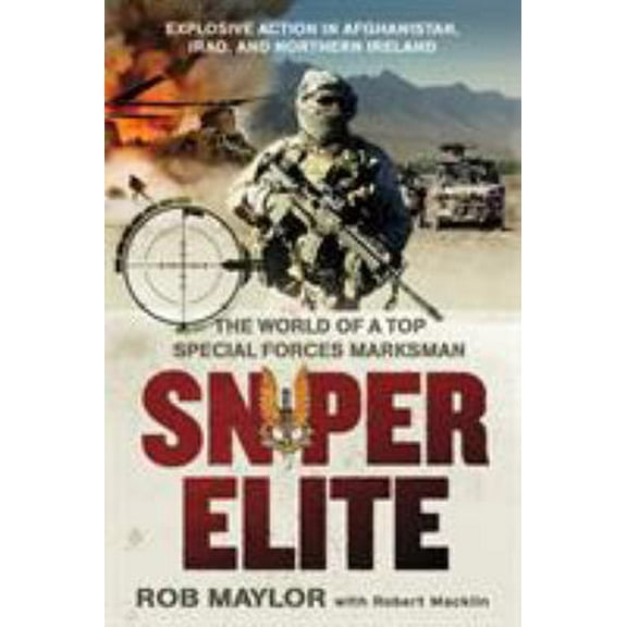 Pre-Owned Sniper Elite: The World of a Top Special Forces Marksman (Paperback) 1250010462 9781250010469