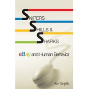 Snipers, Shills, and Sharks Ebay and Human Behavior, Hardcover