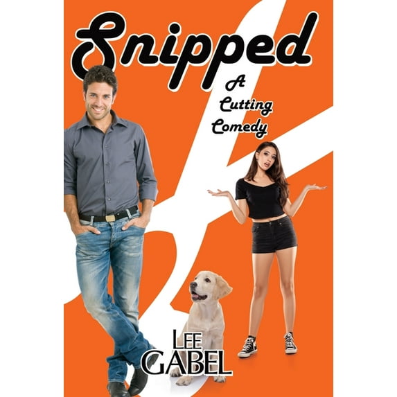 Snipped: A Cutting Comedy, (Hardcover)