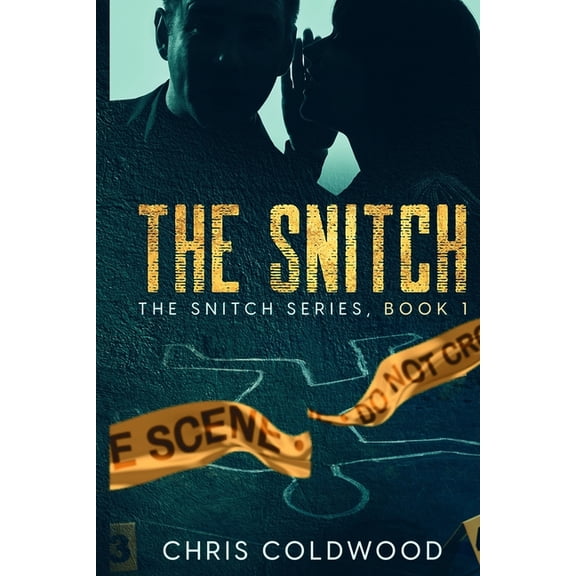 Snitch: The Snitch : A Novella (Series #1) (Paperback)