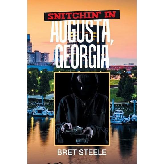 Snitchin' in Augusta, Georgia (Paperback)