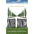 thumbnail image 1 of Snob Zones : Fear, Prejudice, and Real Estate (Paperback), 1 of 1