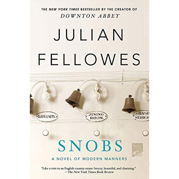 Pre-Owned Snobs: A Novel Paperback Julian Fellowes
