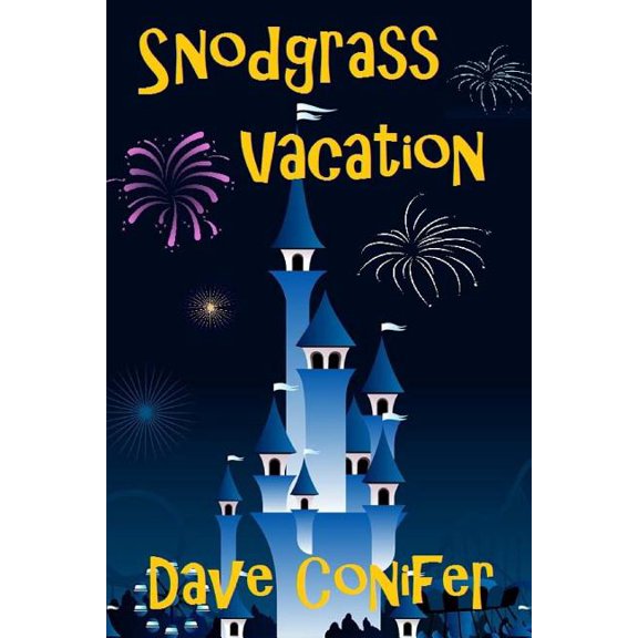 Snodgrass Vacation (Paperback) by Dave Conifer