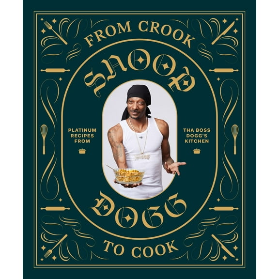 From Crook to Cook: Platinum Recipes from Tha Boss Dogg's Kitchen (Hardcover)