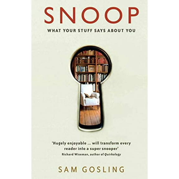 Snoop : What Your Stuff Says About You