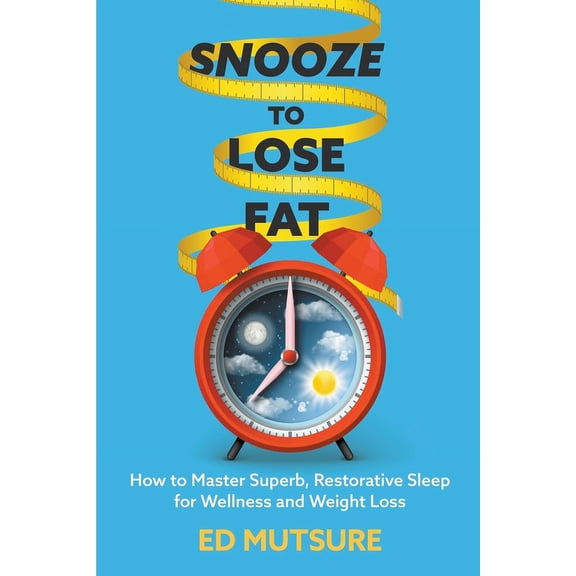 Snooze to Lose Fat, (Paperback)