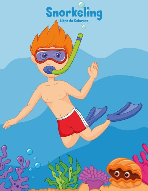 Snorkeling Snorkeling Libro da Colorare 1, Book 1, (Paperback)