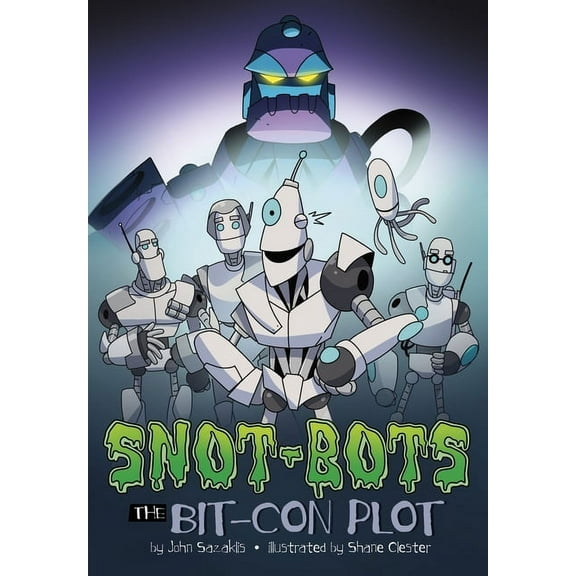 Snot-Bots The Bit-Con Plot, (Hardcover)