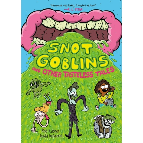 Snot Goblins and Other Tasteless Tales, (Hardcover)