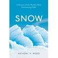 thumbnail image 1 of Snow: A History of the World's Most Fascinating Flake, (Hardcover), 1 of 1