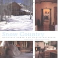 thumbnail image 1 of Pre-Owned Snow Country: Mountain Homes and Rustic Retreats (Hardcover) 0811824519 9780811824514, 1 of 1
