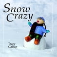 thumbnail image 1 of Pre-Owned Snow Crazy (A Crazy Little) (Hardcover) 1934133264 9781934133262, 1 of 1