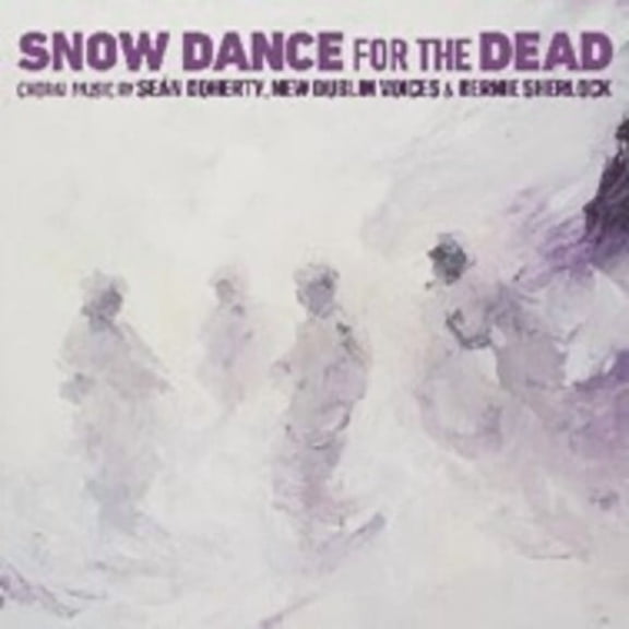 New Dublin Voices - Snow Dance For The Dead - Music & Performance - CD