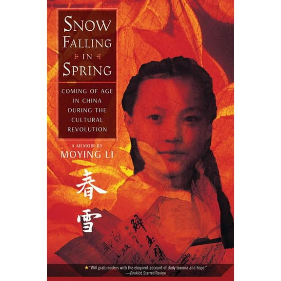 Snow Falling in Spring: Coming of Age in China During the Cultural Revolution, (Paperback)