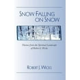 thumbnail image 1 of Snow Falling on Snow: Themes from the Spiritual Landscape of Robert J. Wicks (Paperback), 1 of 2