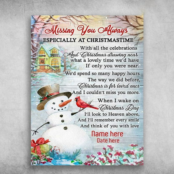 Snow Man, Cardinal Bird, Christmas Poster - Missing You Always, Especially At Christmastime 24 x 36 Inch Poster