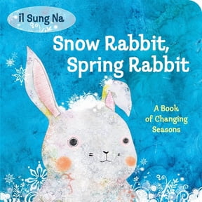 Snow Rabbit Spring Rabbit A Book of Chan (Board Book)