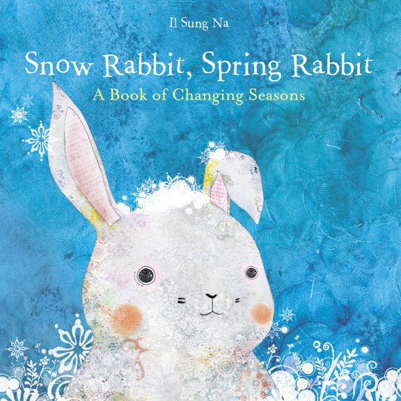Pre-Owned Snow Rabbit, Spring Rabbit: A Book of Changing Seasons (Hardcover) 0375867864 9780375867866