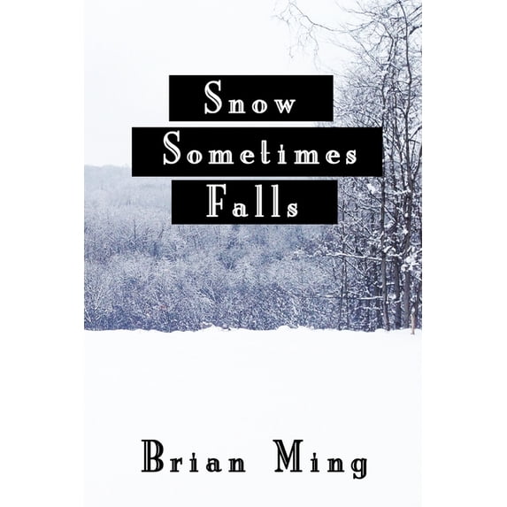 Snow Sometimes Falls, (Paperback)