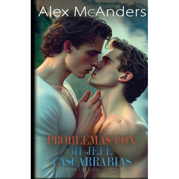 Snow Tip Falls Problemas con mi jefe cascarrabias: un romance deportivo de grumpy/sunshine MM, Book 4, (Paperback)