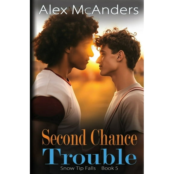 Snow Tip Falls Second Chance Trouble: MM Best Friend Romance, Book 5, (Paperback)