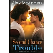Snow Tip Falls Second Chance Trouble MM Best Friend Romance, Book 5, Paperback