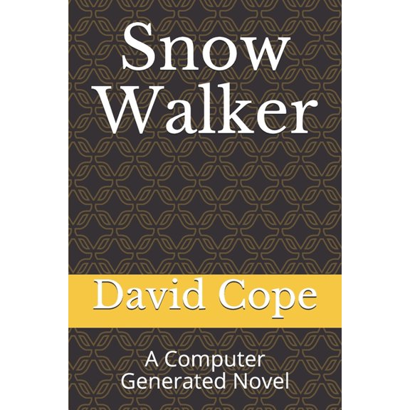 Snow Walker : A Computer Generated Novel (Paperback)