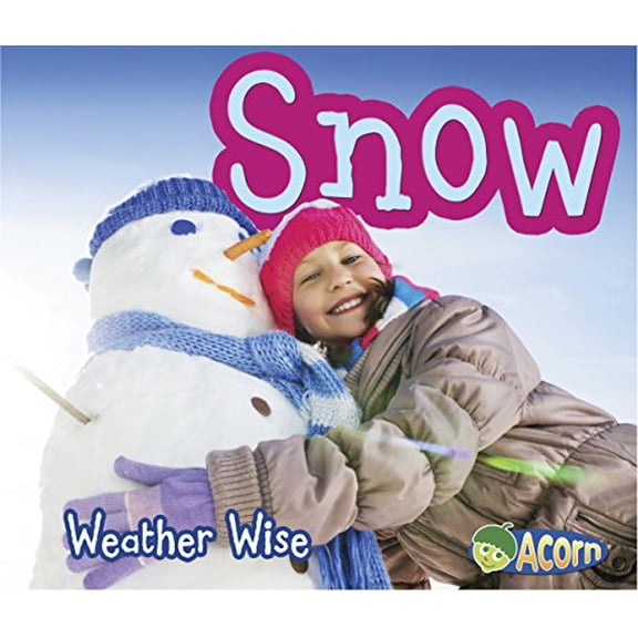 Pre-Owned Snow (Acorn: Weather Wise), 9781484605561, 148460556X, Paperback,