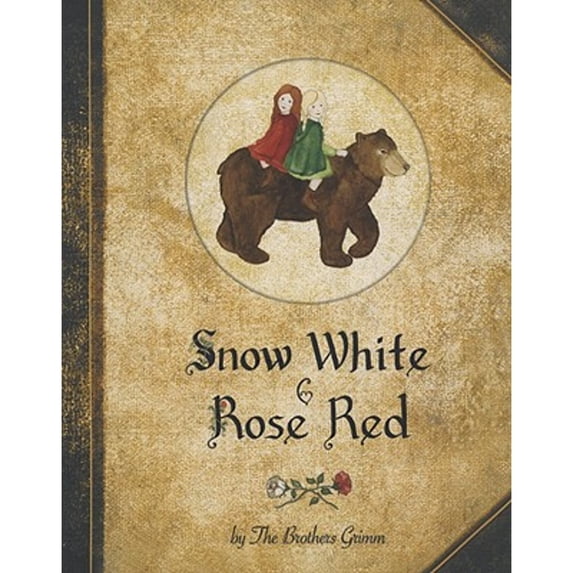 Pre-Owned Snow White and Rose Red: A Grimms' Fairy Tale (Hardcover) 0880105917 9780880105910