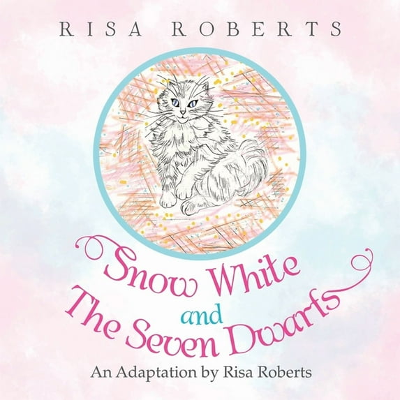 Snow White and the Seven Dwarfs: An Adaptation by Risa Roberts Paperback 1796078301 9781796078305 Risa Roberts