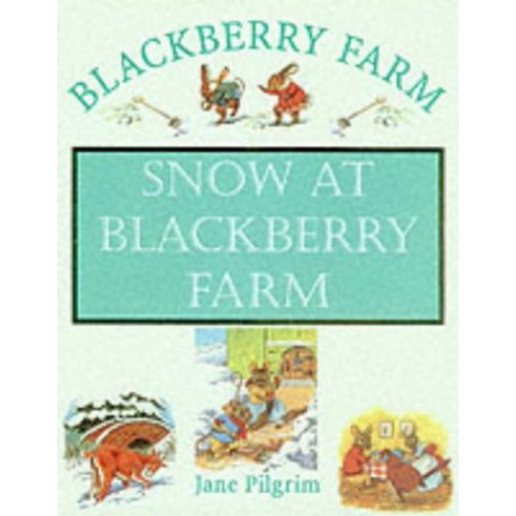 Pre-Owned Snow at Blackberry Farm (Blackberry Farm S.) Paperback