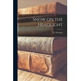 thumbnail image 1 of Snow on the Headlight (Paperback), 1 of 1
