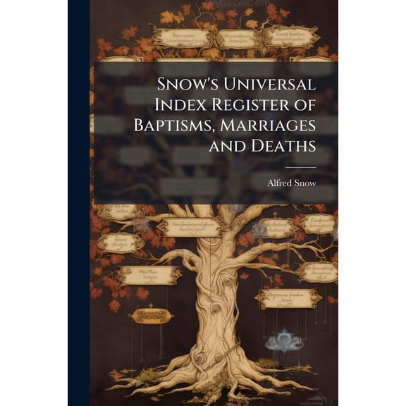 Snow's Universal Index Register of Baptisms, Marriages and Deaths (Paperback)