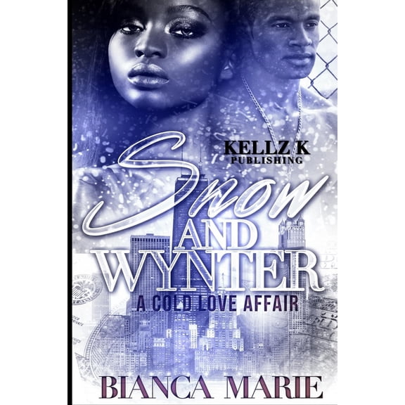 Snow&wynter: A Cold Love Affair: Snow&Wynter: A Cold Love Affair (Paperback)