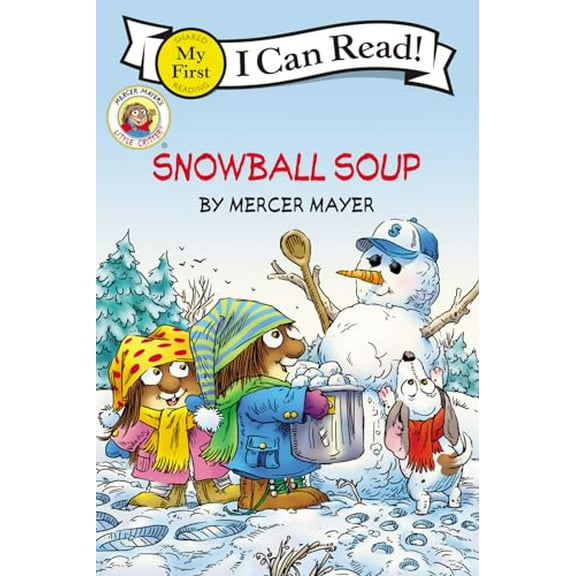 Pre-Owned Little Critter: Snowball Soup: A Winter and Holiday Book for Kids (Paperback) 0060835435 9780060835439