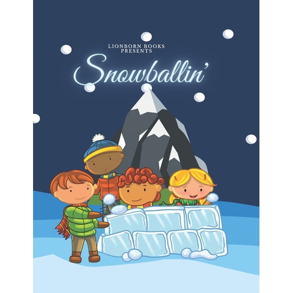 Snowballin' Coloring Book: Snowballin' Snowball fight Coloring Book for Winter Fun Ages 4 - 8 (Paperback)