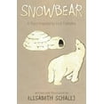 thumbnail image 1 of Snowbear: A story inspired by Inuit Folktales (Paperback), 1 of 1