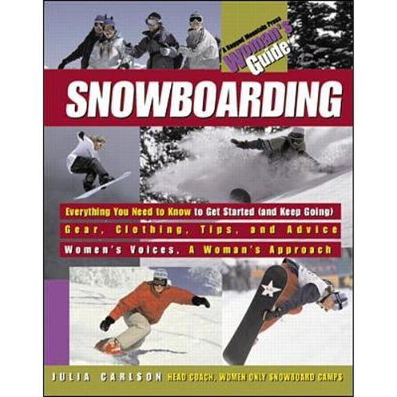 Pre-Owned Snowboarding: A Woman's Guide (Paperback) by Julia Carlson, Molly Mulhern Gross