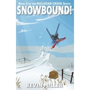 Milligan Creek Snowbound!, Book 5, Paperback