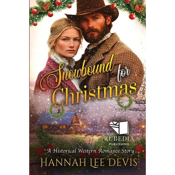 Snowbound for Christmas: A Western Historical Romance Book, (Paperback)